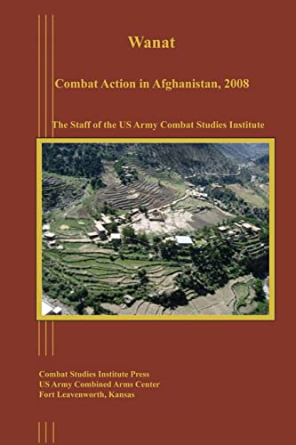 9781494393403: Wanat: Combat Action in Afghanistan, 2008