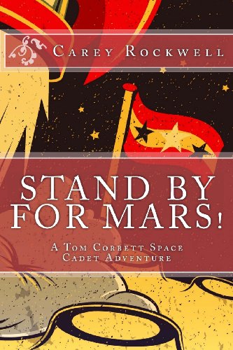 9781494394196: Stand by for Mars!: A Tom Corbett Space Cadet Adventure