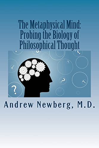 Stock image for The Metaphysical Mind: Probing the Biology of Philosophical Thought for sale by BooksRun
