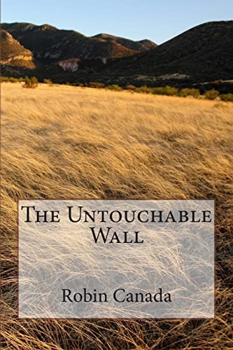9781494396824: The Untouchable Wall