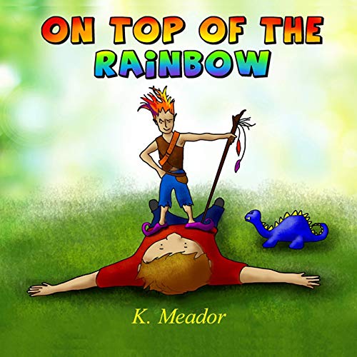 Beispielbild fr On Top of the Rainbow (A-Z Books for Boys) zum Verkauf von Half Price Books Inc.