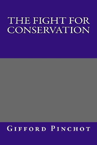 Stock image for The Fight for Conservation for sale by -OnTimeBooks-