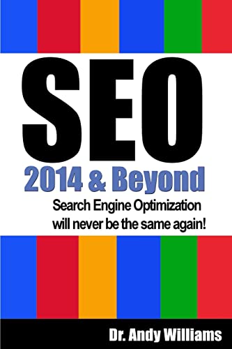 Stock image for SEO 2014 and Beyond : Search Engine Optimization Will Never Be the Same Again! for sale by Better World Books