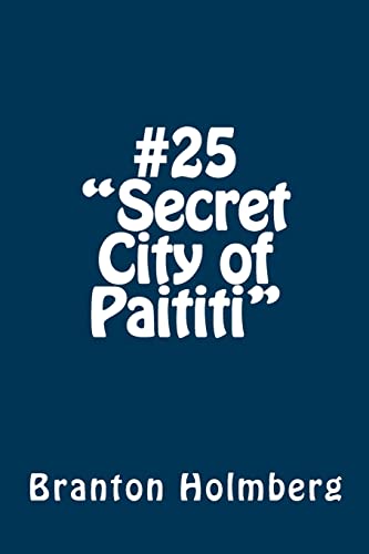 Stock image for 25 "The Secret City of Paititi": Sam 'n Me(TM) adventure books for sale by THE SAINT BOOKSTORE