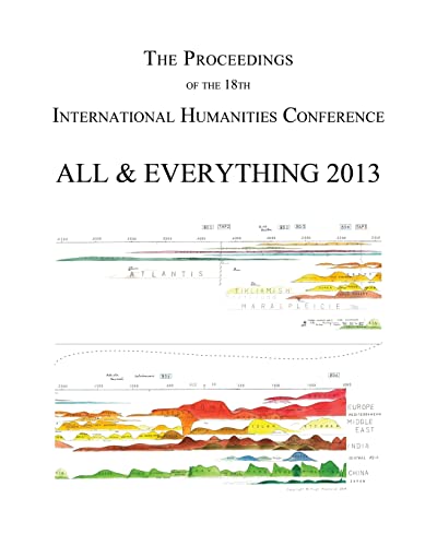 Imagen de archivo de The Proceedings of the 18th International Humanities Conference: All & Everything 2013 a la venta por California Books