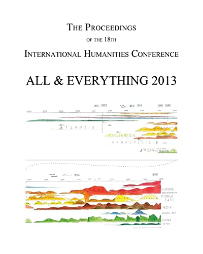 Stock image for The Proceedings of the 18th International Humanities Conference: All & Everything 2013 for sale by California Books