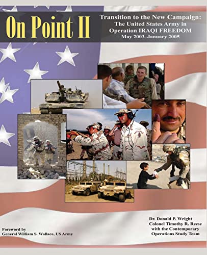 Stock image for On Point II: Transition to the New Campaign: The United States Army in Operation IRAQI FREEDOM, May 2003-January 2005 for sale by Lucky's Textbooks