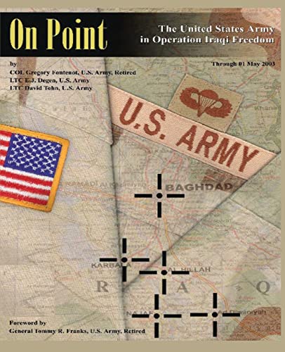 Stock image for On Point: The United States Army in Operation IRAQI FREEDOM for sale by ThriftBooks-Atlanta