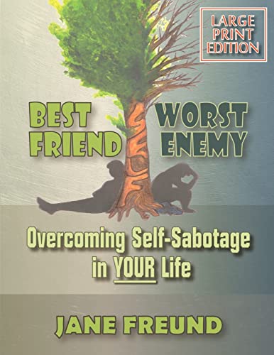 Beispielbild fr LARGE PRINT - Best Friend Worst Enemy - Overcoming Self-Sabotage in YOUR Life! zum Verkauf von THE SAINT BOOKSTORE