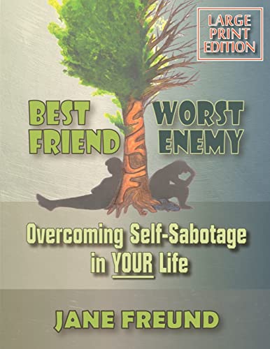 Imagen de archivo de LARGE PRINT - Best Friend Worst Enemy - Overcoming Self-Sabotage in YOUR Life! a la venta por THE SAINT BOOKSTORE