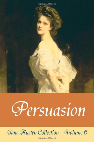 Beispielbild fr Persuasion (Jane Austen Collection) (Volume 6) zum Verkauf von Revaluation Books
