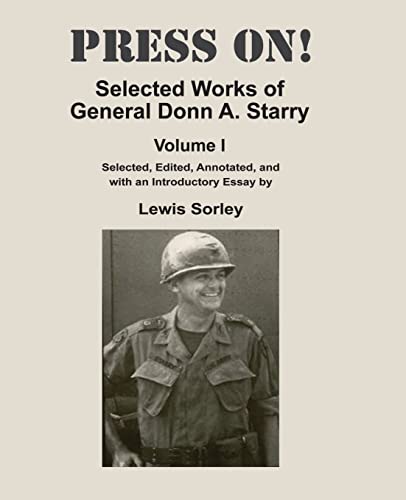 Beispielbild fr Press On!: Selected Works of General Donn A. Starry - Volume I zum Verkauf von Lucky's Textbooks