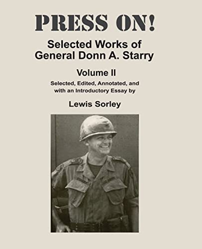 Beispielbild fr Press On!: Selected Works of General Donn A. Starry - Volume II zum Verkauf von Lucky's Textbooks