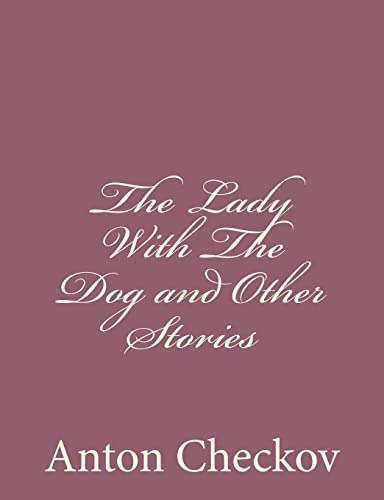 The Lady with the Dog and Other Stories - Checkov, Anton