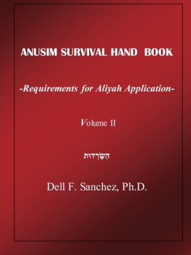 Beispielbild fr ANUSIM SURVIVAL HANDBOOK - Volume II: Requirements for Aliyah Application: Volume 2 zum Verkauf von Revaluation Books