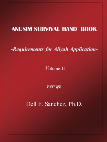 Stock image for ANUSIM SURVIVAL HANDBOOK - Volume II: Requirements for Aliyah Application: Volume 2 for sale by Revaluation Books