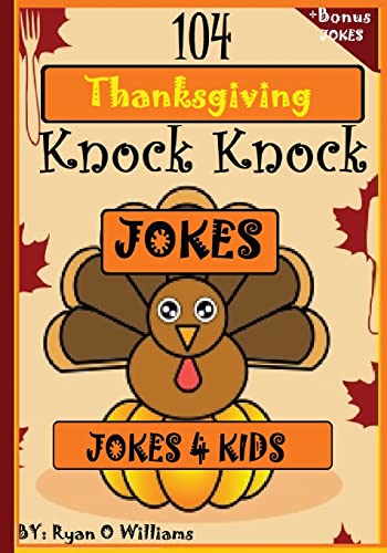 Stock image for 104 Funny Thanksgiving Knock Knock Jokes 4 kids: Best knock knock jokes (2) for sale by Orion Tech
