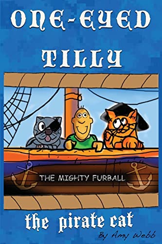 Stock image for One-Eyed Tilly: The Pirate Cat for sale by THE SAINT BOOKSTORE