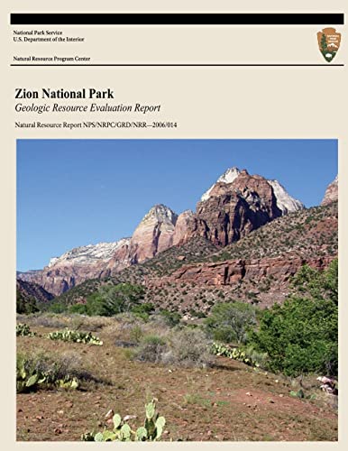 Imagen de archivo de Zion National Park: Geologic Resource Evaluation Report (Natural Resource Report NPS/NRPC/GRD/NRR?2006/014) a la venta por Bookmans