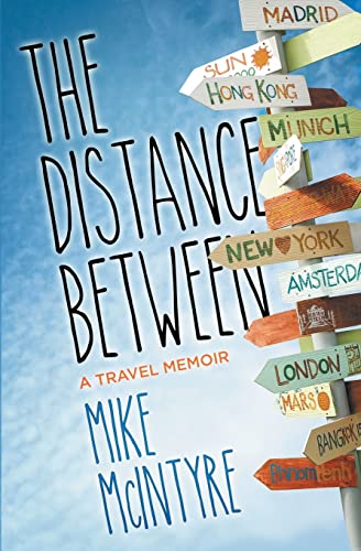Stock image for The Distance Between: A Travel Memoir for sale by Jenson Books Inc
