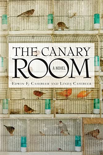 Beispielbild fr The Canary Room: A Novel zum Verkauf von SecondSale