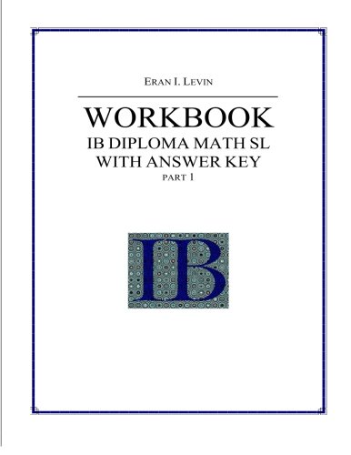 Beispielbild fr Workbook - IB Diploma Math SL part 1 with Answer Key zum Verkauf von Revaluation Books