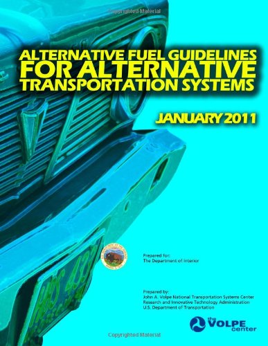 Stock image for Alternative Fuel Guidelines for Alternative Transportation Systems for sale by THE SAINT BOOKSTORE