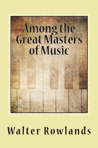 Stock image for Among the Great Masters of Music: Scenes in the Lives of Famous Musicians for sale by Revaluation Books