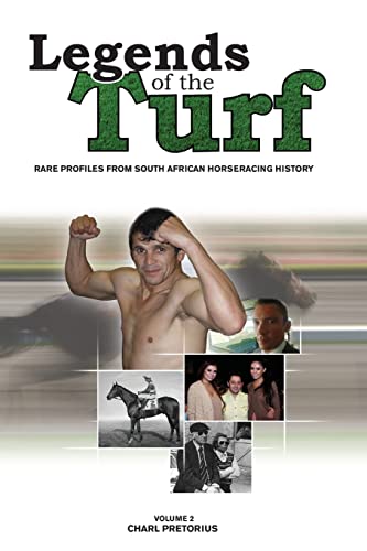 Stock image for Legends Of The Turf Volume 2: Rare Profiles From South African Horseracing History for sale by Lucky's Textbooks