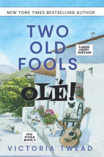 Stock image for Two Old Fools - Ole!: Another Slice of Andalucian Life: Volume 2 (Old Fools Large Print) for sale by AwesomeBooks