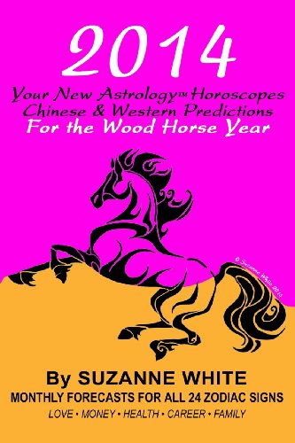 9781494431518: Your New Astrology Horoscopes Chinese & Western Predictions 2014: For the Wood Horse Year
