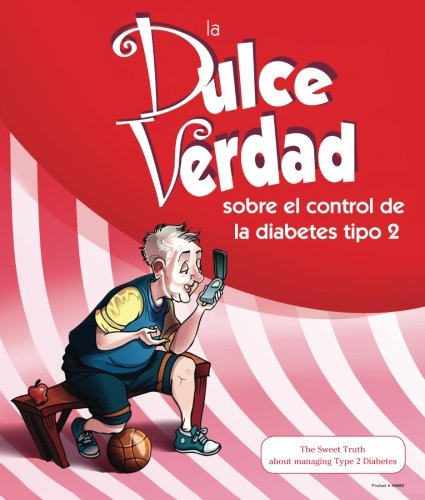 9781494432157: La Dulce Verdad: sobre el control de la diabetes tipo 2
