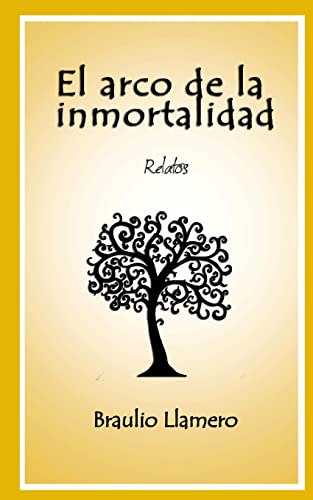 9781494432805: El arco de la inmortalidad: Relatos (Spanish Edition)