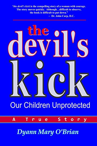 9781494434359: the devil's kick: Our Children Unprotected
