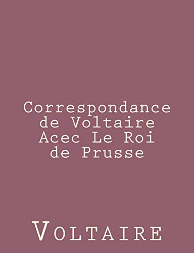 Imagen de archivo de Correspondance de Voltaire Acec Le Roi de Prusse a la venta por THE SAINT BOOKSTORE