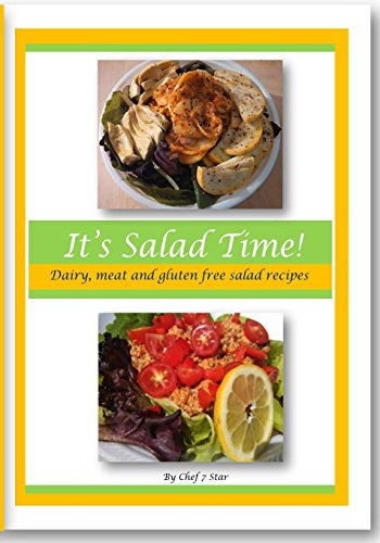 9781494434618: It's Salad Time!: Dairy free, meat free, gluten free gourmet salad recipes.