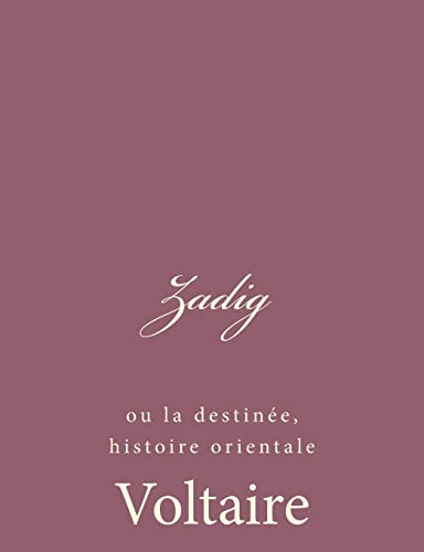 Beispielbild fr Zadig: ou la destinee, histoire orientale zum Verkauf von THE SAINT BOOKSTORE