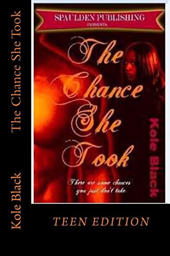 9781494436803: The Chance She Took: Teen Edition: Volume 1 (The Chance Series (teen edition))
