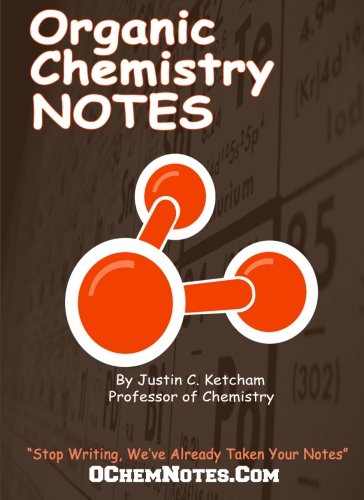 Beispielbild fr Organic Chemistry Notes: Well-Organized, Neat, Hand-Written Organic Chemistry Notes. Written by a Chemistry Professor! zum Verkauf von Revaluation Books