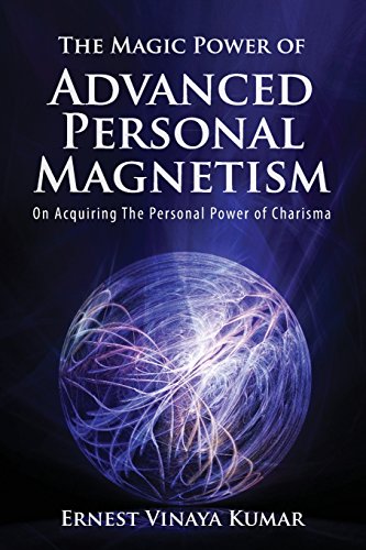 Stock image for The Magic Power of Advanced Personal Magnetism: Greater Success in Your Daily Life Activities Successfully for sale by Revaluation Books