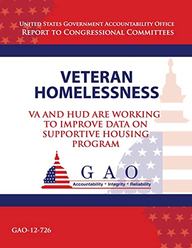 9781494446017: Veteran Homelessness: VA and HUD Are Working to Improve Data on Supportive Housing Program