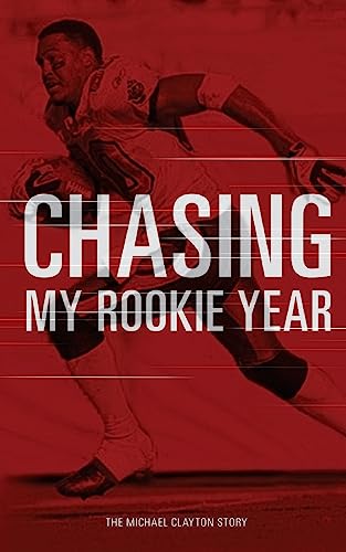 Beispielbild fr Chasing My Rookie Year: The Michael Clayton Story zum Verkauf von SecondSale