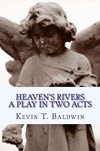 Stock image for Heaven's Rivers: A Play in Two Acts for sale by THE SAINT BOOKSTORE