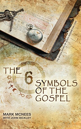 Imagen de archivo de The Six Symbols of the Gospel: The Whole Story of God's Redemptive Love a la venta por SecondSale