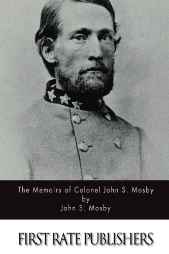 Beispielbild fr The Memoirs of Colonel John S. Mosby zum Verkauf von California Books