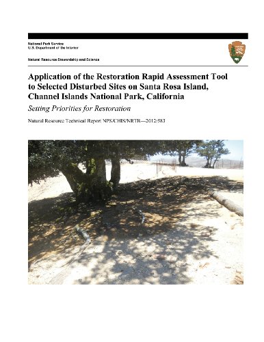 Beispielbild fr Application of the Restoration Rapid Assessment Tool to Selected Disturbed Sites on Santa Rosa Island, Channel Islands National Park, California: . Technical Report NPS/CHIS/NRTR?2012/583) zum Verkauf von Lucky's Textbooks