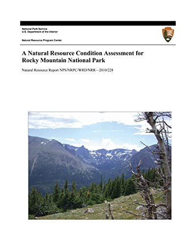 Stock image for A Natural Resource Condition Assessment for Rocky Mountain National Park (Natural Resource Report NPS/NRPC/WRD/NRR?2010/228) for sale by ALLBOOKS1