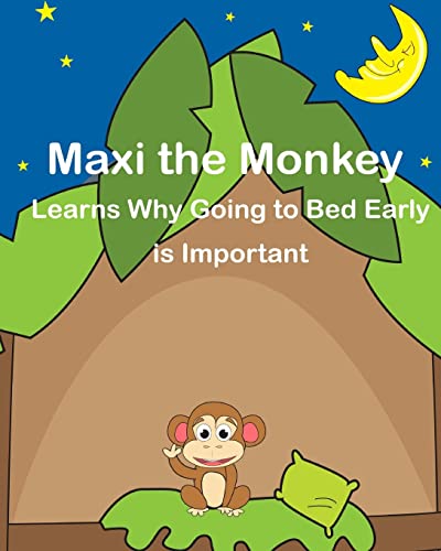 Beispielbild fr Maxi the Monkey learns why Going to Bed Early is Important: The Safari Children's Books on Good Behavior zum Verkauf von WorldofBooks