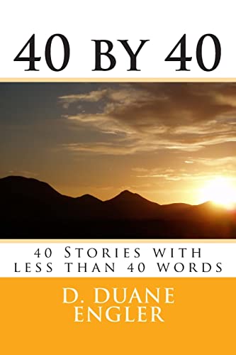 Stock image for 40 by 40: 40 Stories with less than 40 words for sale by THE SAINT BOOKSTORE