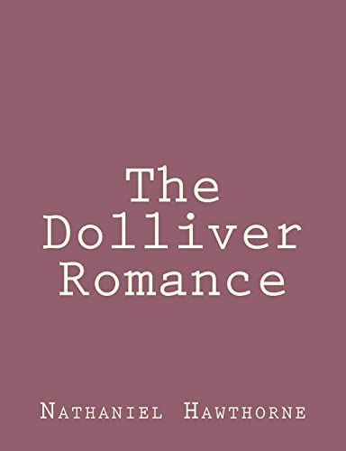 The Dolliver Romance (Paperback) - Nathaniel Hawthorne